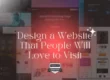 Design a Website That People Will Love to Visit (That Looks and Feels Luxurious)