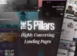 The 5 Pillars of Highly Converting Landing Pages How to Create Pages That Get Results