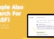 People Also Search For (PASF): The Hidden Gem for Marketers and SEOs
